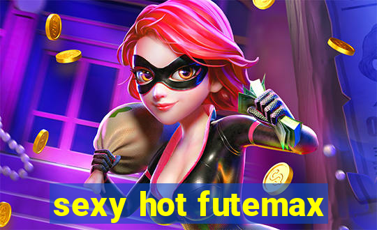 sexy hot futemax